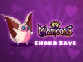 Lojë Mysticons Choko Say në internet