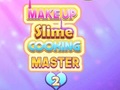 Lojë Mjeshtër i Gatimit të Slime dhe Makeup 2 në internet