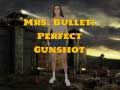 Lojë Mrs Bullet: Perfect Gunshot  në internet