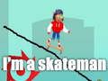 Lojë Unë jam një skejter në internet