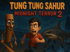 Lojë Tung Tung Sahur Midnight Terror 2 në internet