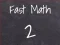 Lojë Matematika e Shpejtë 2 në internet