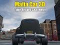 Lojë Mafia Makina 3D Sfidë Rekordi Kohe në internet