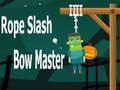 Lojë Rope Slash Bow Master  në internet