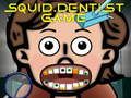 Lojë Lojë Dentisti Squid në internet