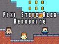 Lojë Pixi Steve Alex Herobrine në internet