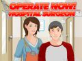 Lojë Operacioni Tani: Kirurgu në Spital në internet Lojë Operacioni Tani: Kirurgu në Spital në internet