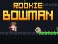 Lojë Rookie Bowman në internet