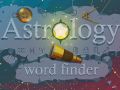 Lojë Gjetësi i Fjalëve të Astrologjisë në internet Lojë Gjetësi i Fjalëve të Astrologjisë në internet