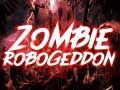 Lojë Zombie Robogeddon në internet