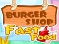 Lojë Dyqani i Burgerëve Fast Food në internet Lojë Dyqani i Burgerëve Fast Food në internet