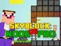 Lojë Noob kundër Pro Skyblock në internet Lojë Noob kundër Pro Skyblock në internet