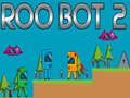 Lojë Roo Bot 2 në internet