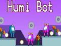 Lojë Humi Bot në internet Lojë Humi Bot në internet