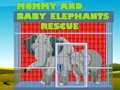 Lojë Shpëtimi i Mamit dhe Fëmijës Elefant në internet