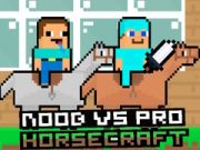 Lojë Noob kundër Pro HorseCraft në internet Lojë Noob kundër Pro HorseCraft në internet