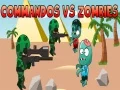 Lojë Komandot kundër Zombive në internet Lojë Komandot kundër Zombive në internet
