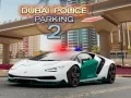 Lojë Parking i Policisë Dubai 2 në internet