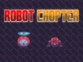 Lojë Robot Chopter në internet