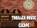 Lojë Shpëtimi nga Shtëpia Thriller në internet Lojë Shpëtimi nga Shtëpia Thriller në internet