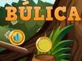 Lojë Bulica në internet Lojë Bulica në internet