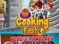 Lojë Gatim i Shpejtë 3: Kocka dhe Pancake në internet