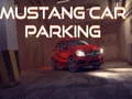 Lojë Parkimi i Makina Mustang në internet