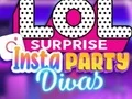 Lojë LOL Surprise Insta Party Divas në internet Lojë LOL Surprise Insta Party Divas në internet