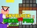 Lojë Noob kundër Pro Skyblock në internet