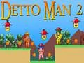 Lojë Detto Man 2 në internet Lojë Detto Man 2 në internet