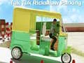 Lojë Parkimi Tuk Tuk Rikshaw në internet