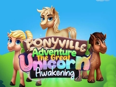 Lojë Aventura e Ponyville: Zgjimi i Madh i Njëri në internet Lojë Aventura e Ponyville: Zgjimi i Madh i Njëri në internet