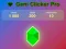 Lojë Gem Clicker Pro në internet Lojë Gem Clicker Pro në internet