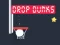 Lojë Drop Dunks në internet