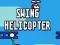 Lojë Helikopteri Swing në internet