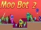 Lojë Moo Bot 2 në internet