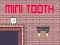 Lojë Denti Mini në internet