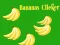 Lojë Kliker banane në internet