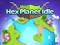 Lojë Planeti Hexagonal: Qëndror në internet