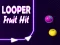 Lojë Goditje Frutash Looper në internet