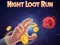 Lojë Night Loot Run në internet