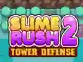 Lojë Slime Rush: Mbrojtja e Kullës 2 në internet Lojë Slime Rush: Mbrojtja e Kullës 2 në internet