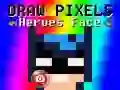 Lojë Vizato Fytyrë e Heronjve Pixel në internet