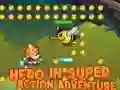 Lojë Hero në aventurë super aksion në internet Lojë Hero në aventurë super aksion në internet