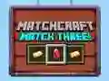 Lojë Matchcraft Tre në Radhë në internet Lojë Matchcraft Tre në Radhë në internet