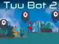 Lojë Tuu Bot 2 në internet Lojë Tuu Bot 2 në internet