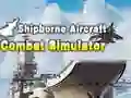 Lojë Simulator i Luftës ajrore me Anijet në internet Lojë Simulator i Luftës ajrore me Anijet në internet