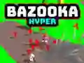 Lojë Bazuka Hyper në internet