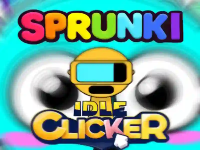 Lojë Sprunki Idle Clicker në internet Lojë Sprunki Idle Clicker në internet