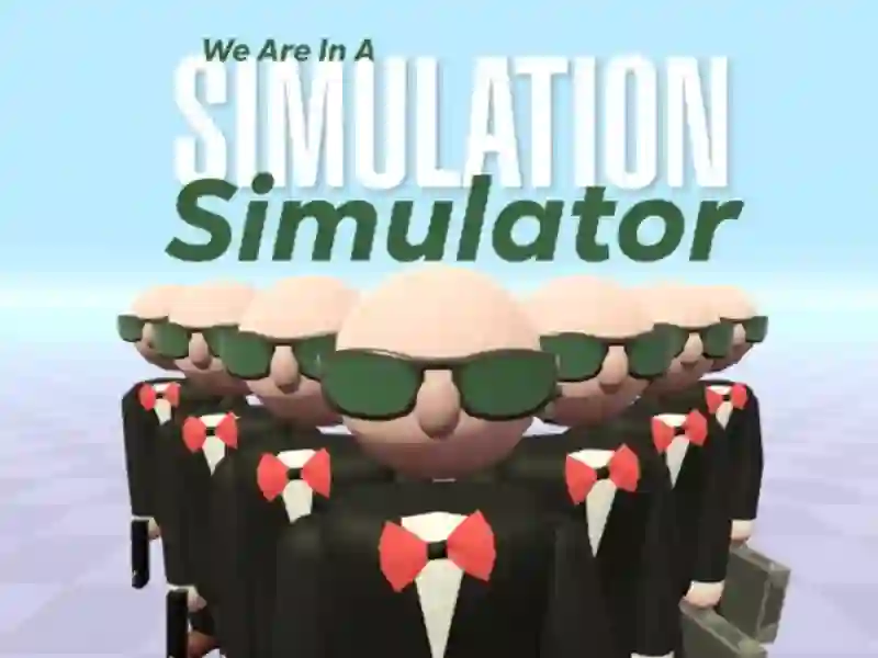 Lojë Ne jemi në një simulator simulimi në internet